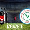 Beşiktaş – Çaykur Rizespor Maçının Tarihi, Saati ve Yayın Kanalı