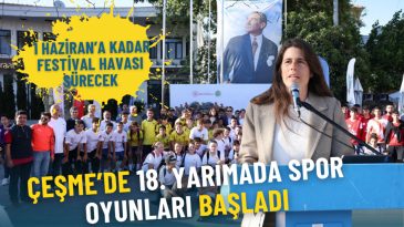 Çeşme 18. Yarımada Spor Oyunları Başladı: İzmir’de Festival Havası Sürüyor!