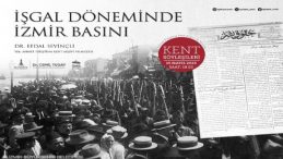 ‘İşgal Döneminde İzmir Basını’ Konferansı Gerçekleştirilecek