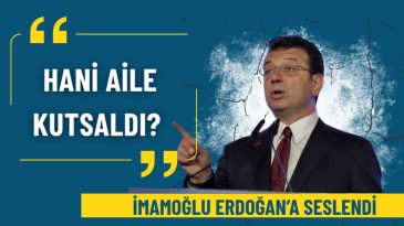 İmamoğlu Cezaevinden Erdoğan’a Seslendi: Hani Aile Kutsaldı?