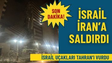 İsrail İran’a Saldırdı!