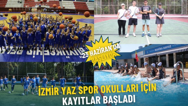 İzmir Yaz Spor Okulları Kaydı Başladı: 25’ten Fazla Branşta Ücretsiz Eğitim