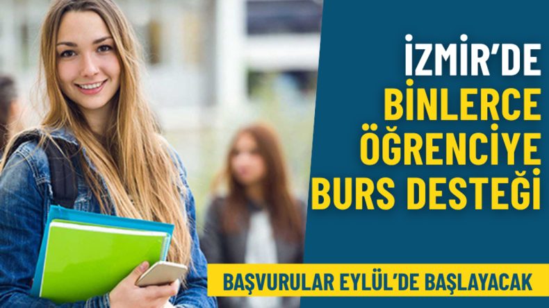 İzmir’de Binlerce Öğrenciye Burs Desteği: Başvurular Eylül’de Başlayacak