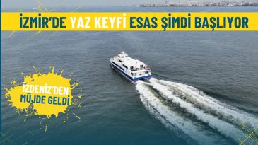 İzmir’de yaz keyfi esas şimdi başlıyor: İZDENİZ’den müjde geldi
