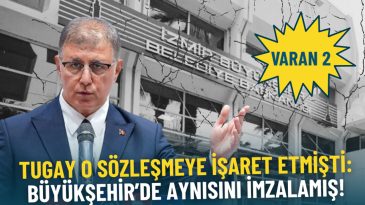 Tugay’ın İmzaladığı Sözleşme Ortaya Çıktı: Büyükşehir’de Aynı Durum!