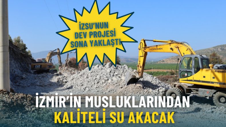 Eylül Ayında İzmir'de Kaliteli Su Akacak: İZSU'nun Büyük Projesi Tamamlanıyor