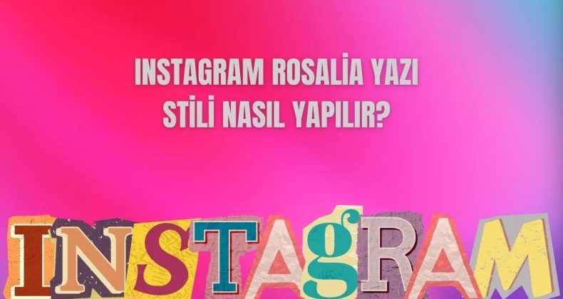 Instagram'a Yeni Yazı Stili: Rosalia ile Hikayelere Sanat Katın