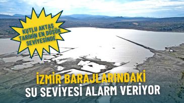 İzmir B&uuml;y&uuml;kşehir Harekete Ge&ccedil;ti: Barajlardaki Su Seviyesi Kritik, İşte Su Tasarrufu Kararları