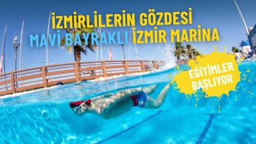 İzmir Marina 2025&rsquo;te de Mavi Bayrak aldı: Yelken, k&uuml;rek ve y&uuml;zme eğitimleri başlıyor