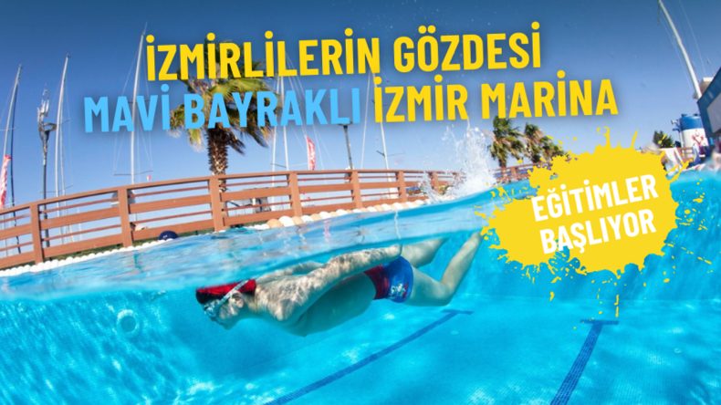İzmir Marina 2025’te de Mavi Bayrak aldı: Yelken, kürek ve yüzme eğitimleri başlıyor