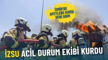 İzmir&rsquo;de Afetlere Karşı Kritik Adım: İZSU Acil Durum Ekibi Kurdu