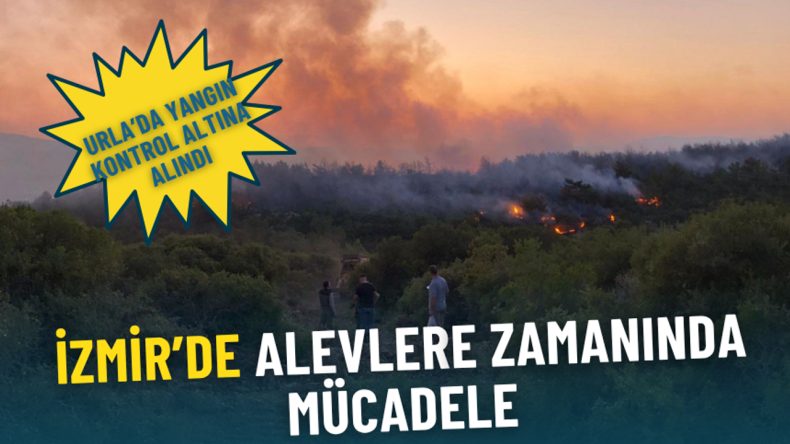 İzmir’de Alevlere Zamanında Müdahale: Urla’da Yangın Kontrol Altına Alındı