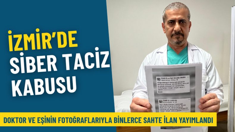 İzmir’de Siber Taciz Alarmı: Doktor ve Eşinin Fotoğraflarıyla Sahte İlanlar Yayınlandı