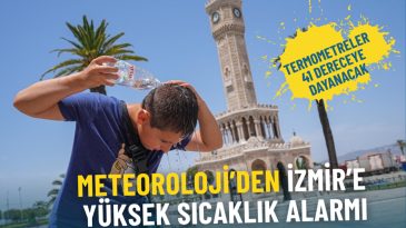 Meteoroloji'den İzmir'e Y&uuml;ksek Sıcaklık Uyarısı: Termometreler 41 Dereceyi G&ouml;rd&uuml;, Kavurucu Hava Hafta Sonu Devam Edecek