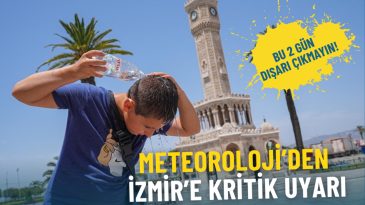 Meteorolojiden İzmir i&ccedil;in &ouml;nemli uyarı: Dışarı &ccedil;ıkmayın, sıcaklık 43 dereceyi bulacak