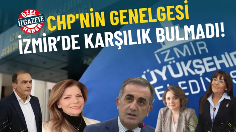 CHP Genelgesi İzmir'de Etki Bulamadı: 6 Meclis Üyesi İstifa Etmedi