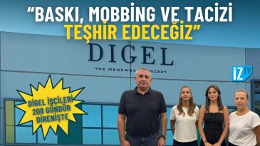 Digel İşçileri 208 Gündür Direnişte: Baskı, Mobbing ve Tacizi Teşhir Edeceğiz