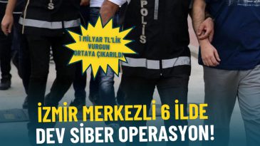 İzmir merkezli 6 ilde geniş &ccedil;aplı siber operasyon: 1 milyar TL'lik dolandırıcılık a&ccedil;ığa &ccedil;ıkarıldı