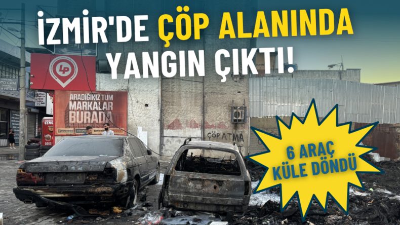 İzmir'de Çöp Alanında Yangın: 6 Araç Zarar Gördü