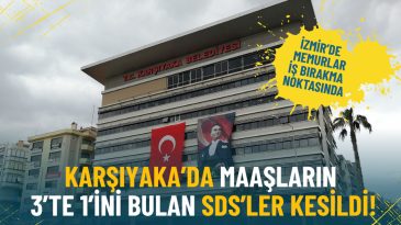 İzmir'de Kamu &Ccedil;alışanlarından Eylem: Karşıyaka'da SDS &Ouml;demeleri Durduruldu