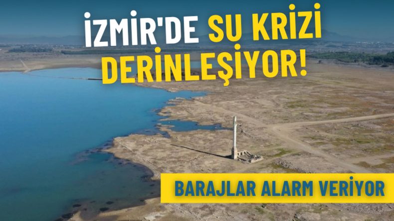 İzmir'de Su Krizi Derinleşiyor: İZSU Verileri Alarm Veriyor