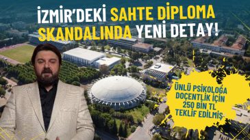 İzmir'deki Sahte Diploma Skandalında Şok Eden İddia: &Uuml;nl&uuml; Psikoloğa Do&ccedil;entlik İ&ccedil;in 250 Bin TL Teklif Edilmiş