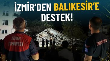İzmir'den Balıkesir'e Destek: İtfaiye Ekipleri Deprem B&ouml;lgesinde
