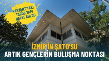 İzmir&rsquo;in Şato&rsquo;su gen&ccedil;lerin yeni buluşma noktası: Varyant&rsquo;taki tarihi yapı canlandı
