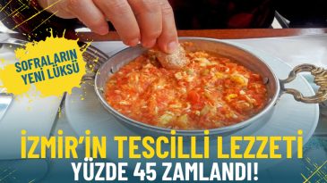 İzmir&rsquo;in Tescilli Lezzeti Menemen Y&uuml;zde 45 Zamlandı: Sofraların Yeni L&uuml;ks&uuml;