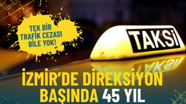 İzmir&rsquo;de 45 Yıldır Direksiyon Başında: Tek Bir Trafik Cezası Yok