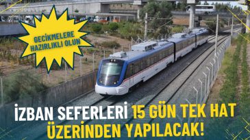 İzmir&rsquo;de Altyapı &Ccedil;alışmaları Başladı: İZBAN Seferleri 15 G&uuml;n S&uuml;resince Tek Hat ile Ger&ccedil;ekleştirilecek