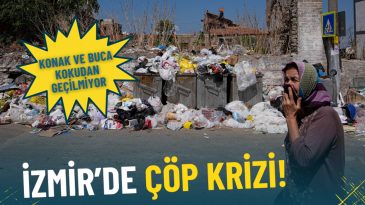 İzmir&rsquo;de &Ccedil;&ouml;p Sorunu: Konak ve Buca K&ouml;t&uuml; Kokuya Mahkum