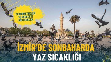 İzmir'de Sonbahar Sıcaklıkları: Termometreler 35 Dereceyi G&ouml;steriyor