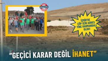 İzmir&rsquo;de Harmandalı &Ccedil;&ouml;p Tesisi'ne Ge&ccedil;ici İzin Tepki &Ccedil;ekti: Bu Karar Değil İhanet