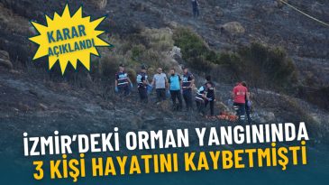 İzmir&rsquo;deki Orman Yangını Davasında Karar Verildi