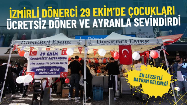 En lezzetli bayram geleneği: İzmirli dönerci 29 Ekim’de çocukları ücretsiz döner ve ayranla sevindirdi
