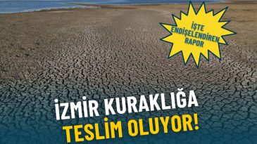 İzmir Kuraklık Kriziyle Yüz Yüze: 2025 Su Yılı Raporu Açıklandı