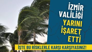 İzmir Valiliği'nden Alarm: Yarın Hava Durumunda Dikkat Edilmesi Gerekenler
