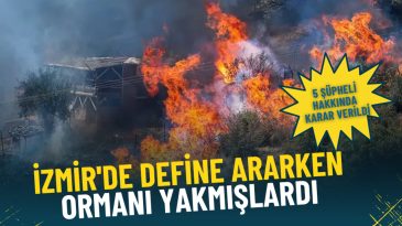 İzmir'de Define Ararken Orman Yangını: 5 Şüpheliye Tahliye Kararı