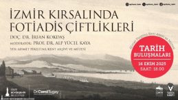 İzmir'de Tarih Buluşmaları: Fotiadis Ailesi Örneği!