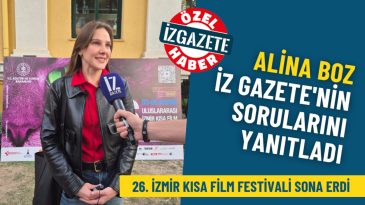 26. İzmir Kısa Film Festivali Tamamlandı: Alina Boz, İz Gazete’ye Konuştu