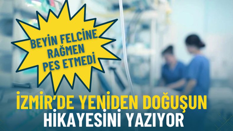 Beyin felcine rağmen pes etmedi: İzmir’de yeniden doğuşun hikayesini yazıyor