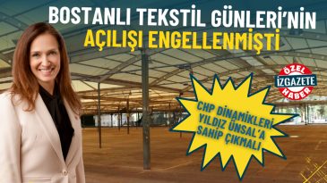 Bostanlı Tekstil Günleri'nin Açılışı Engellendi: CHP Dinamiklerinin Yıldız Ünsal’a Sahip Çıkma Zamanı