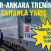 İzmir-Ankara Treninde Zamanla Yarış: Organ Nakli İçin Seferberlik