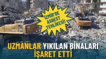 İzmir'de Asbest Tehlikesi: Uzmanlar Yıkılan Binaları İşaret Etti
