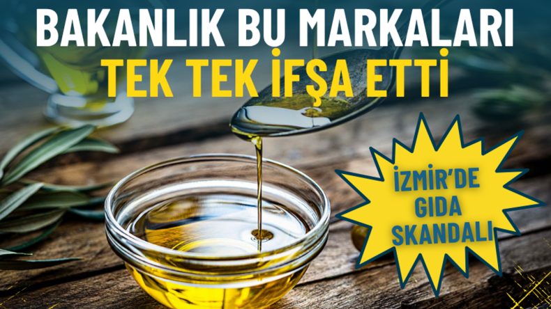 İzmir'de Sahte Yağ Skandalı: Bakanlık O Markaları Açıkladı