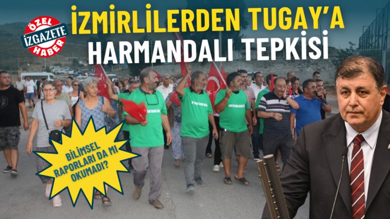 İzmirlilerden Tugay’a Harmandalı Tepkisi: Bilimsel Raporları da mı Okumadı?