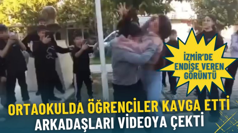 İzmir’de Endişe Veren Olay: Ortaokulda Kavga, Öğrenciler Yalnızca Video Çekti