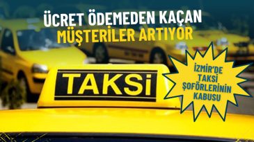 İzmir&rsquo;de taksi şof&ouml;rlerinin kabusu: &Uuml;cret &ouml;demeden ka&ccedil;an m&uuml;şteriler artıyor