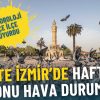 Meteoroloji Duyurdu: İzmir'in Hafta Sonu Hava Durumu